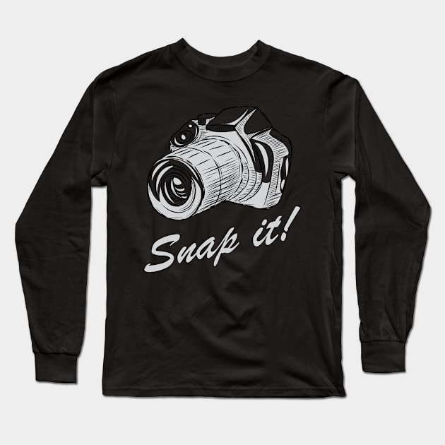 Snap it Camera Gift for Photographers Long Sleeve T-Shirt by Foxxy Merch